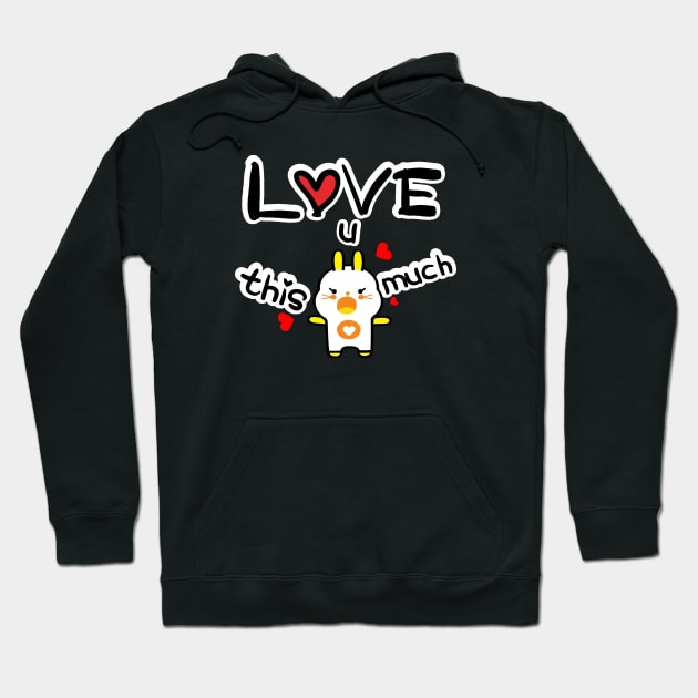 Love u this much Hoodie by CindyS